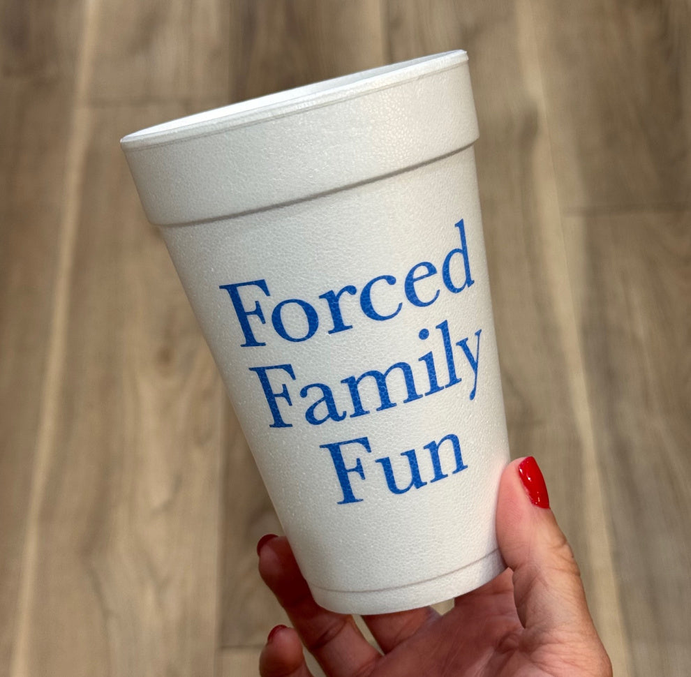 Forced Family Fun 16oz Foam Cups
