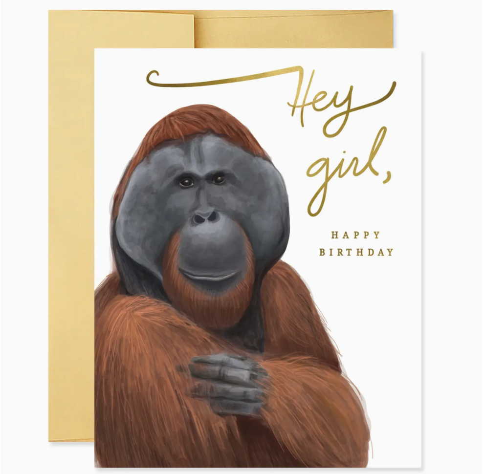 Hey Girl Orangutan Birthday Greeting Card
