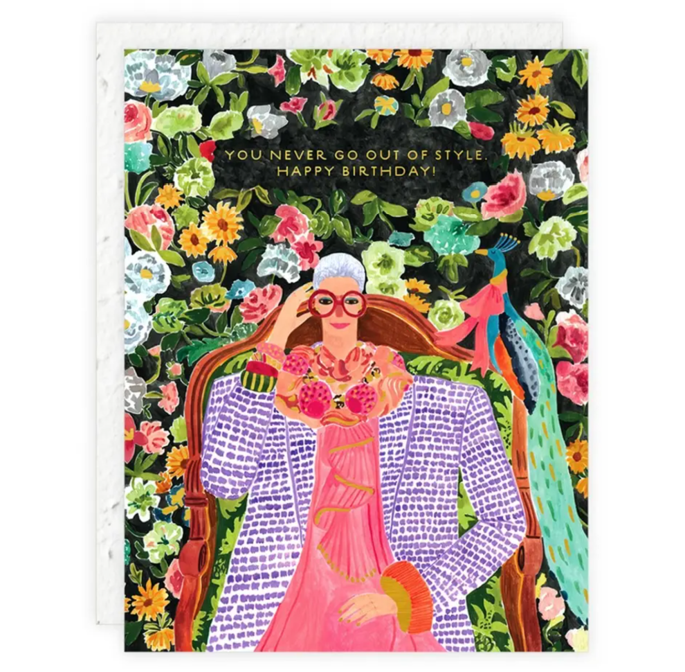 Iris - You Never Go Out of Style - Birthday Card Greeting Card