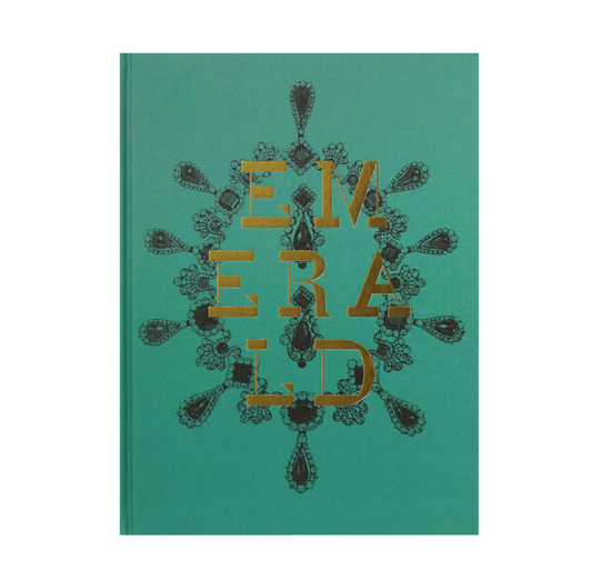 Emerald: Twenty-one Centuries of Jeweled Opulence and Power
