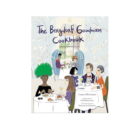 The Bergdorf Goodman Cookbook