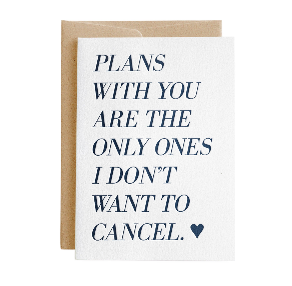 Letterpress Uncancelled Plans Birthday Greeting Card