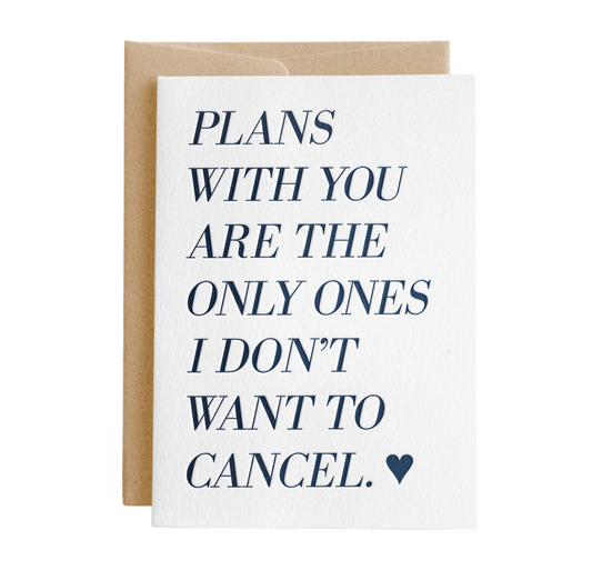 Letterpress Uncancelled Plans Birthday Greeting Card