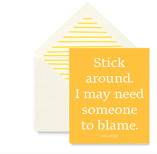 Stick Around Greeting Card