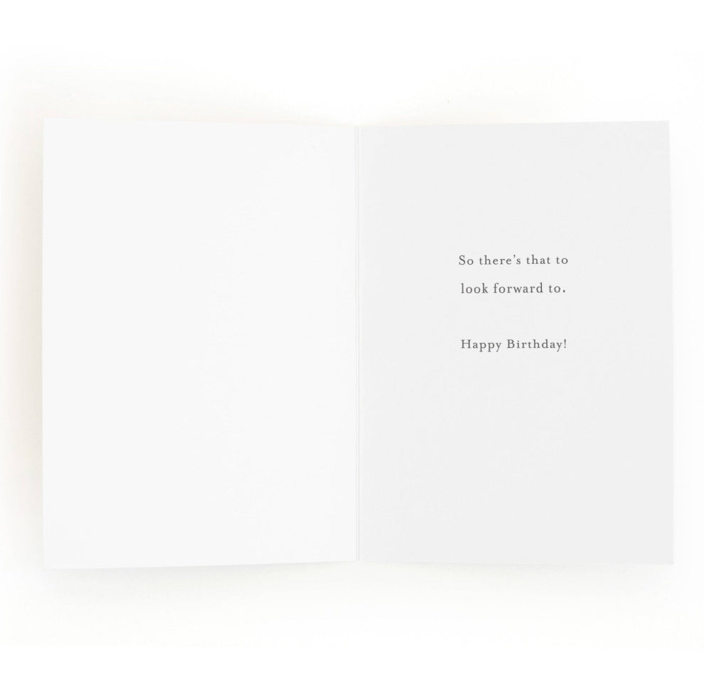 Letterpress Young We Were, Getting Older Greeting Card