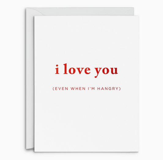 Hangry Love Greeting Card